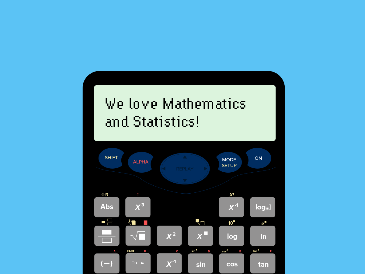 Digital Illustration of a calculator that reads, "We love Mathematics and Statistics!"